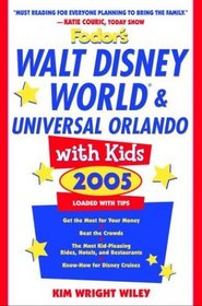 Fodor's Walt Disney World and Universal Orlando with Kids 2005 (Travel with Kids)
