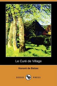 Le Cur de Village (Dodo Press) (French Edition)