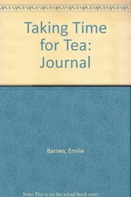 Taking Time for Tea: Journal