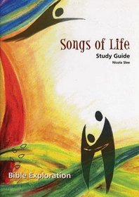 Songs of Life: Study Guide (Bible Explorations)
