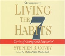 Living the 7 Habits: The Courgage to Stay