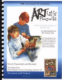 ARTistic Pursuits Early Elementary K-3 Book One, An Introduction to the Visual Arts (ARTistic Pursuits)