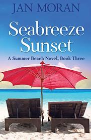 Seabreeze Sunset (Summer Beach, Bk 3)