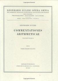 Commentationes arithmeticae: 1st part (Leonhard Euler, Opera Omnia / Opera mathematica) (Latin and German Edition) (Vol 2)