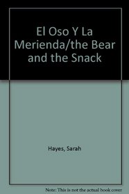 El Oso Y LA Merienda/the Bear and the Snack
