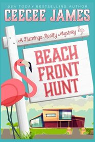 Beach Front Hunt (A Flamingo Realty Mystery)