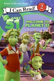 Planet 51: Welcome to Planet 51 (I Can Read Book 2)