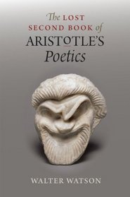 The Lost Second Book of Aristotle's Poetics