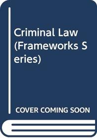 Framworks: Criminal Law (Frameworks)