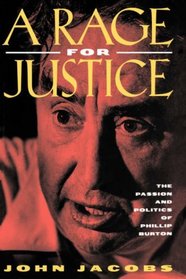 A Rage for Justice: The Passion and Politics of Phillip Burton