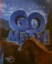 Houghton Mifflin Harcourt Go Math! California: Student Edition Grade 6 2015