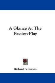 A Glance At The Passion-Play