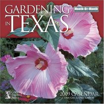 Gardening in Texas: 2009 Wall Calendar (Month-By-Month Gardening in Texas)