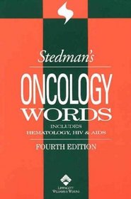 Stedman's Oncology Words: Includes Hematology, HIV and AIDS (Stedman's Wordbooks)