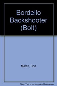 Bordello Backshooter (Bolt)