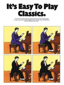 It's Easy To Play Classics: (EFS 236)