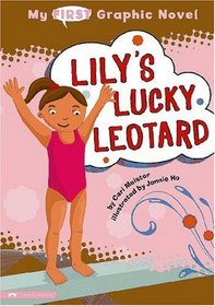 My First Graphic Novel: Lily's Lucky Leotard (My 1st Graphic Novel)