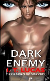 Dark Enemy Redeemed (The Children Of The Gods Paranormal Romance Series) (Volume 6)