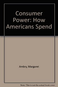 Consumer Power: How Americans Spend