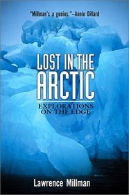 Lost in the Arctic: Explorations on the Edge (Adrenaline Classics Series)