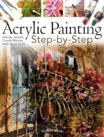 Acrylic Painting Step-by-Step (Step By Step)