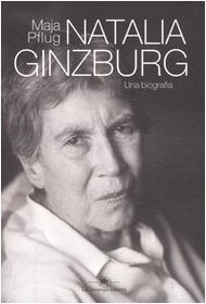 Natalia Ginzburg. Una biografia