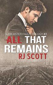 All That Remains (Lancaster Falls, Bk 3)