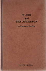 Clark and the Anderson, A Personal Profile