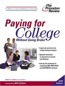 Paying for College Without Going Broke, 2005 Edition (Princeton Review Series)