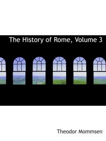 The History of Rome, Volume 3