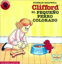 Clifford El Pequeno Perro Colorado/Clifford the Small Red Puppy (Clifford the Big Red Dog (Spanish Hardcover))