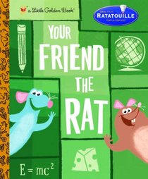 Your Friend the Rat (Little Golden Book)