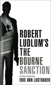 [Robert Ludlum's the Bourne Sanction][Ludlum, Robert][Paperboundmassmarket]