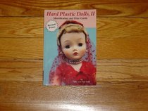 Hard Plastic Dolls, II Identification and Price Guide (Hard Plastic Dolls)
