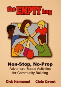 The Empty Bag: Non-Stop, No-Prop Adventure-Based Activities for Community Building