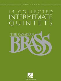 THE CANADIAN BRASS: 14 COLLECTED INTERMEDIATE QUINTETS - TRUMPET 1 - BRASS QUINTET