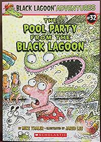 The Pool Party from the Black Lagoon (Black Lagoon Adventures)