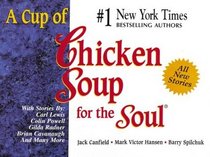 A Cup of Chicken Soup for the Soul (Chicken Soup for the Soul)
