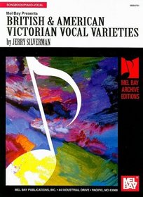 British & American Victorian Vocal Varieties (Mel Bay Archive Editions)