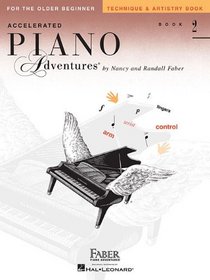 Accelerated Piano Adventures for the Older Beginner: Technique and Artistry Book 2 (Faber Piano Adventures)