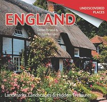 England Undiscovered: Landmarks, Landscapes & Hidden Treasures