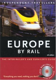 Independent Travellers Europe by Rail 2005 : The Inter-railer's and Eurailer's Guide (Independent Travelers Series)