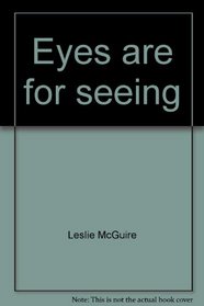 Eyes are for seeing: My book about body parts