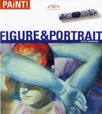 Figure & Portrait (Paint! Series)