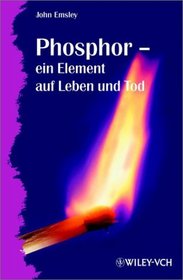 Phosphor - Ein Element Auf Leben Und Tod (German Edition)