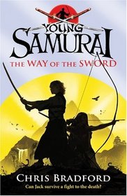 The Way of the Sword (Young Samurai, Bk 2)