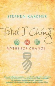 Total I Ching: Myths for Change