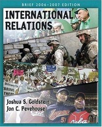 International Relations, Brief 2006-2007 Edition (3rd Edition) (MyPoliSciLab Series)