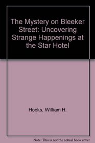 The Mystery on Bleeker Street: Uncovering Strange Happenings at the Star Hotel (Capers)