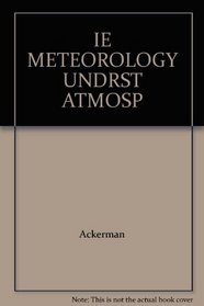 IE METEOROLOGY UNDRST ATMOSP --2002 publication.